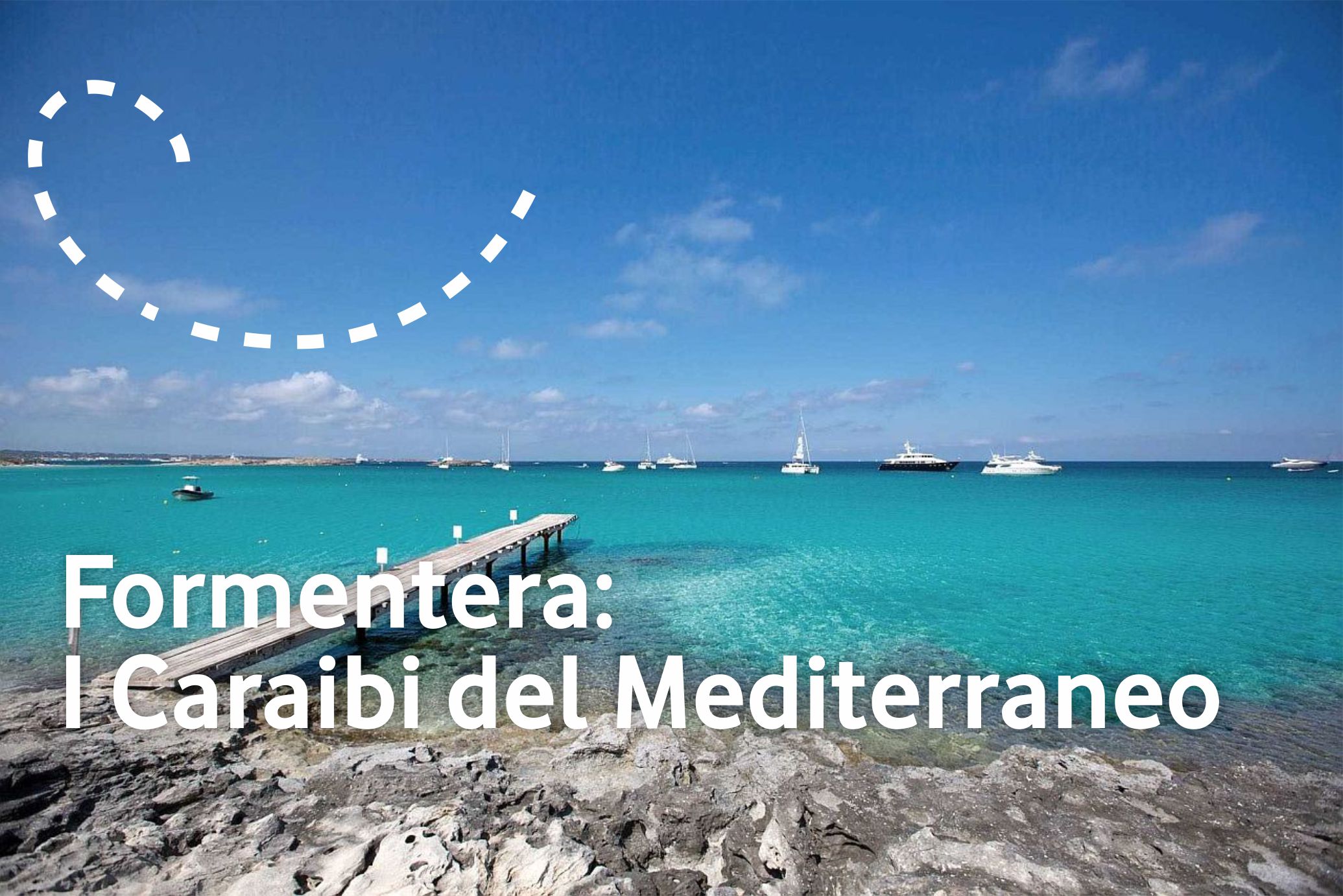 Formentare: i caraibi del Meditrraneo